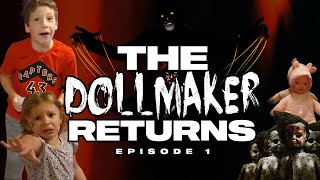 DOLLMAKER RETURNS EPISODE 1 [upl. by Burnside288]