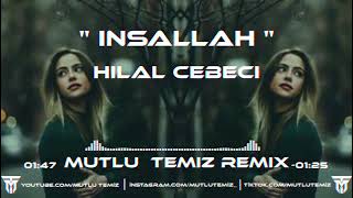 Hilal Cebeci  Ayırma Tanrım Ayırma Bizi Mutlu Temiz Remix  İnşallah [upl. by Gnaig]