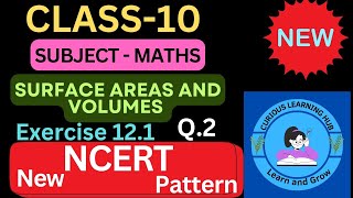 Class 10th Maths  Chapter 12 Surface Areas and Volumes  Excercise 121Q 2  NEW NCERT CBSE [upl. by Harad]