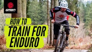 How To Train For Enduro Mountain Biking  MTB Race Training Tips [upl. by Lucian610]