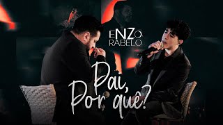 Enzo Rabelo  Pai por quê Clipe Oficial [upl. by Llenrac920]