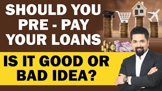 Repaying Loan Early  Is it a Good or Bad Idea  Loan Repayment Tips  CS Sudheer [upl. by Medin]