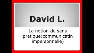 La notion de sens pratique communication impersonnelle [upl. by Janos603]