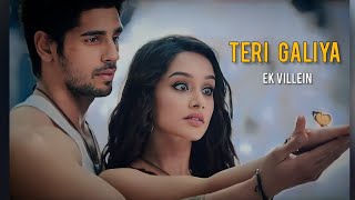 Teri galiyan video song ek villain  shraddha kapoor  sidharth malhotra  ankit tiwari music [upl. by Iarahs]