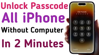 Unlock Passcode All iPhone Without Computer  Reset Passcode  Remove iPhone Forgot Passcode [upl. by Garnes452]