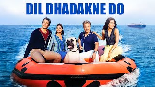 Dil Dhadakne Do Full Movie  Ranveer Singh  Priyanka Chopra  Anil K Anushka S Review and Facts [upl. by Kass]