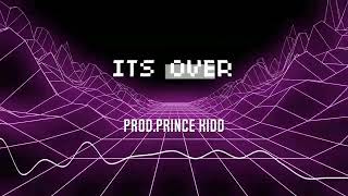 NEWFREE ITS OVER  4fargo Type Beat  PROD PRINCE KIDD [upl. by Frederiksen]