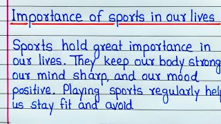 Essay on Importance of sports in our lives  Importance of sports essay writing [upl. by Nnaytsirk]