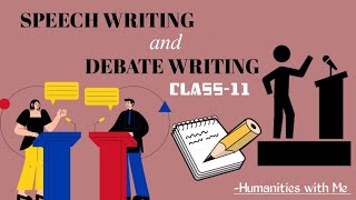 Speech Writing and Debate Writing Class 11 One Shot Humanities with Me [upl. by Hoj]