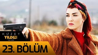 Kuzey Yıldızı İlk Aşk 23 Bölüm [upl. by Lorrad]