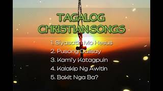 SELECTED TAGALOG CHRISTIAN SONGS [upl. by Atiuqehc]