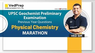 UPSC Geochemist Preliminary Examination  Physical Chemistry Marathon  Chem Academy [upl. by Suidaht]