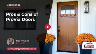 What are the Pros and Cons of ProVia Doors  Energy Pro [upl. by Attehcnoc]