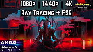 Radeon RX 7800 XT  Cyberpunk Phantom Liberty  1080p 1440p 4K  Ray Tracing [upl. by Einahpetse1]