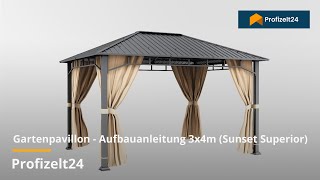 Gartenpavillon  Aufbauanleitung 3x4m Sunset Superior  Profizelt24 [upl. by Chema]