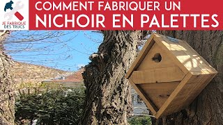 Comment fabriquer un NICHOIR avec des PALETTES  Tuto avec du bois de récupération [upl. by Aiyot]