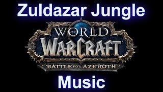 Zuldazar Jungle Music  Warcraft Battle for Azeroth Music [upl. by Cochard]