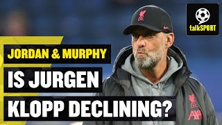 IS JURGEN KLOPP DECLINING 😖 Simon Jordan amp Danny Murphy WEIGH IN on the PROBLEMS at Liverpool 🔥 [upl. by Lenz]