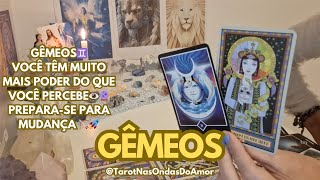 GÊMEOS♊️VOCÊ TÊM MUITO MAIS PODER DO QUE VOCÊ PERCEBE👁🔮PREPARASE PARA MUDANÇA 🏹🚀 [upl. by Neraj]