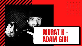 Murat K  Adam Gibi Sansar Salvo Rediss [upl. by Giule984]