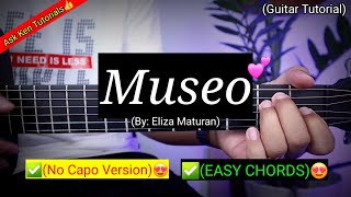 Museo  Eliza Maturan EASY CHORDS😍  Guitar Tutorial Chords and Lyrics [upl. by Oirad]