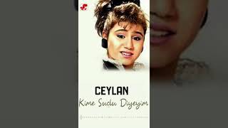 Ceylan  Kime Suçlu Diyeyim  Şah Plak arabesk şahplak ceylan [upl. by Odie]