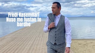 Fredi Kasemllari  Nuse me fustan te bardhe  Official Video [upl. by Htiduj]