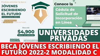 Beca Jóvenes Escribiendo el Futuro 20222 MODALIDAD C Beca Universidades Privadas [upl. by Lowery]