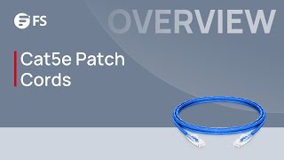 Cat5e Patch Cords Overall Introduction  FS [upl. by Jeannine]