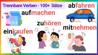 Trennbare Verben im Deutschen 100 Beispiele für tägliche Sätze  Deutsch A1A2 [upl. by Dannel]