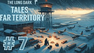 The Long Dark Tales From The Far Territory  7 Bölüm  Mütecavız  Terk Edilmiş Havalimanı [upl. by Asilat]