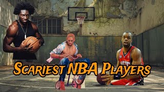 Scariest NBA Players [upl. by Crutcher460]