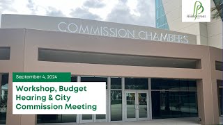 Workshop Budget Hearing amp City Commission Meeting  September 4 2024 [upl. by Assecnirp]