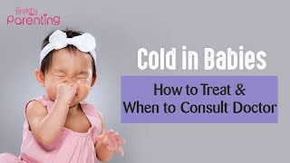 Cold in Babies Causes Treatment amp Home Remedies [upl. by Dazhahs468]