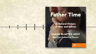 Princeton Audio Presents Father Time A Natural History of Men and Babies [upl. by Jemmie649]