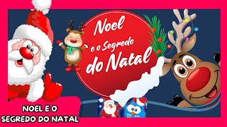 NOEL E O SEGREDO DO NATAL  Bate o Sino  O Segredo do Natal  Música Infantil [upl. by Ylliw]