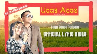 Ucas AcosNury Ivo amp Chandra Gunawan Official Lyric Video Lagu Sunda Terbaru 2022 [upl. by Len]