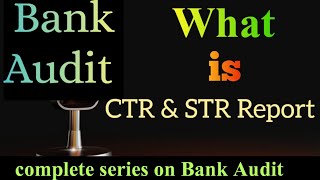 what is CTR and STR report STR report kya hoti hai CTR report kya hoti hai bankauditconcurrent [upl. by Ara]