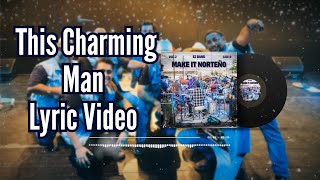 This Charming Man  LyricsLetra  EZ Band  Make it Norteño Vol 2 Side B [upl. by Suiram]