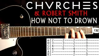 How Not To Drown Chvrches amp Robert Smith Guitar Lesson  Guitar Tabs  Guitar Chords  Guitar Cover [upl. by Keely]