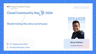Modernizing the data warehouse  Nirav Kothari  GDG Cloud Pune  GCCDPune24 [upl. by Collis]