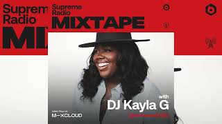 DJ Kayla G  Supreme Radio MIXTAPE EP 20 BPMSUPREME  2PAC LL COOL J LIL KIM TONY YAYO NOTORIO [upl. by Newel]