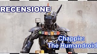 La Filosofia di Chappie  The Humandroid [upl. by Ahtamat193]