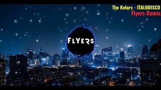 The Kolors  ITALODISCO Flyers Remix [upl. by Vashtia]