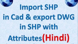 Import SHP Data into Cad amp export DWG into SHP with Attributes [upl. by Ihsir]