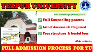 Tezpur University full counseling processEligible candidateList of documentsFees structure [upl. by Dygal]