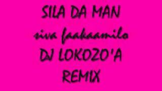 dj lokozoa sila da man siva faakaamilo remix [upl. by Ahsoyem276]