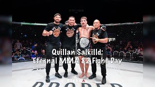 Quillan Salkilld Eternal MMA 82 Fight Day [upl. by Enawtna]