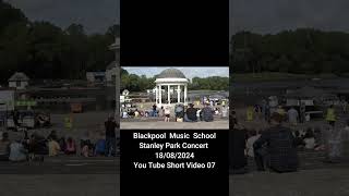 Blackpool Music School Live Concert in StanleyPark Stanley Park Fylde Coast Lancs [upl. by Htenywg]