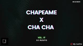 Chapeame x CHA CHA  DJ RUSITO 🔊🔥 [upl. by Seth]